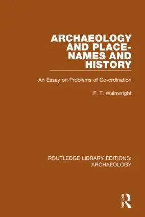 F.T. Wainwright - Archaeology and Place-Names and History, Inbunden. Tillgänglighet: Lägg i varukorg