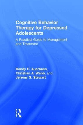 Randy P. Auerbach, Christian A. Webb, Jeremy G. Stewart - Cognitive Behavior Therapy for Depressed Adolescents, Inbunden. Tillgänglighet: Lägg i varukorg