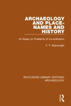 F.T. Wainwright - Archaeology and Place-Names and History, Häftad. Tillgänglighet: Lägg i varukorg