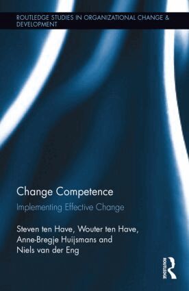 Steven ten Have, Wouter ten Have, Anne-Bregje Huijsmans, Niels van der Eng - Change Competence, Inbunden