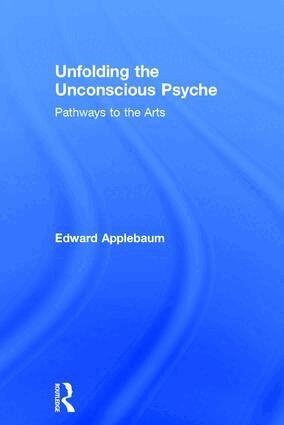Edward Applebaum - Unfolding the Unconscious Psyche, Inbunden. Tillgänglighet: Lägg i varukorg