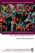 Artistic Interventions in Organizations