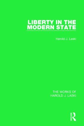 Harold J. Laski - Liberty in the Modern State (Works of Harold J. Laski), Inbunden