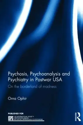 Orna Ophir - Psychosis, Psychoanalysis and Psychiatry in Postwar USA, Inbunden. Tillgänglighet: Lägg i varukorg