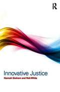 Innovative Justice