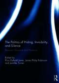 Politics of Hiding, Invisibility, and Silence