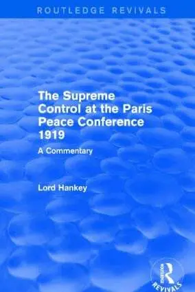 Donald Hankey - Supreme Control at the Paris Peace Conference 1919 (Routledge Revivals), Häftad. Tillgänglighet: Lägg i varukorg