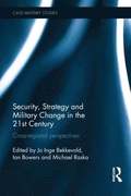 Security, Strategy and Military Change in the 21st Century