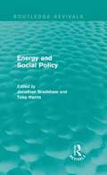 Energy and Social Policy (Routledge Revivals)