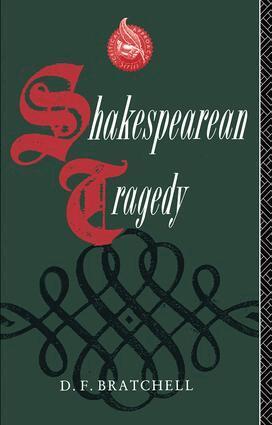 D. F. Bratchell - Shakespearean Tragedy, Inbunden