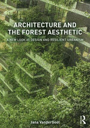 Architecture and the Forest Aesthetic