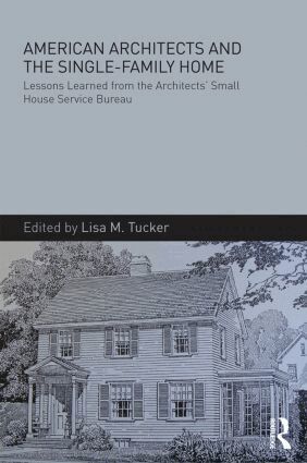 Lisa M. Tucker - American Architects and the Single-Family Home, Häftad