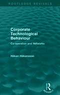 Corporate Technological Behaviour (Routledge Revivals)