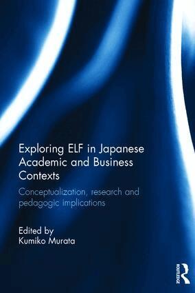 Kumiko Murata - Exploring ELF in Japanese Academic and Business Contexts, Inbunden. Tillgänglighet: Lägg i varukorg