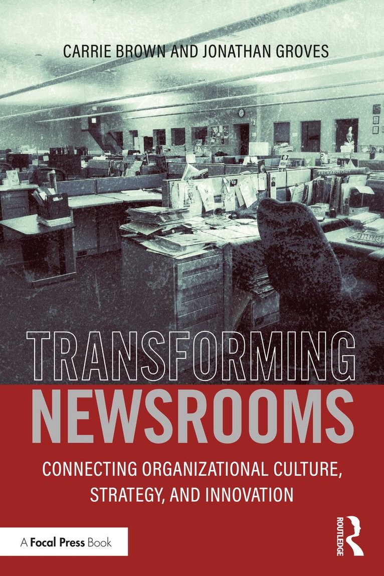 Jonathan Groves, Carrie Brown - Transforming Newsrooms, Häftad