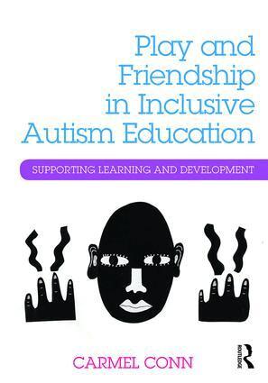 Carmel Conn - Play and Friendship in Inclusive Autism Education, Häftad. Tillgänglighet: Lägg i varukorg