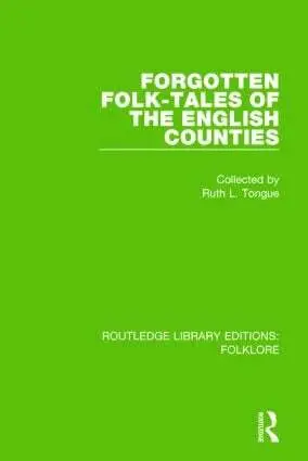 Ruth Tongue - Forgotten Folk-tales of the English Counties (RLE Folklore), Inbunden. Tillgänglighet: Lägg i varukorg