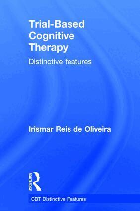 Irismar Reis de Oliveira - Trial-Based Cognitive Therapy, Inbunden