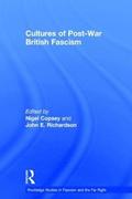 Cultures of Post-War British Fascism