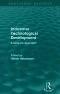 Industrial Technological Development (Routledge Revivals)