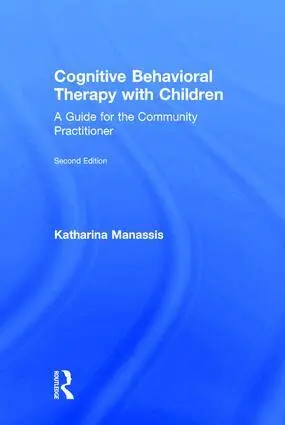 Katharina Manassis - Cognitive Behavioral Therapy with Children, Inbunden. Tillgänglighet: Lägg i varukorg