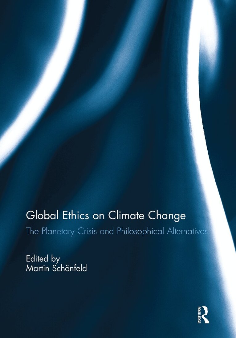 Martin Schonfeld - Global Ethics on Climate Change, Häftad. Tillgänglighet: Lägg i varukorg