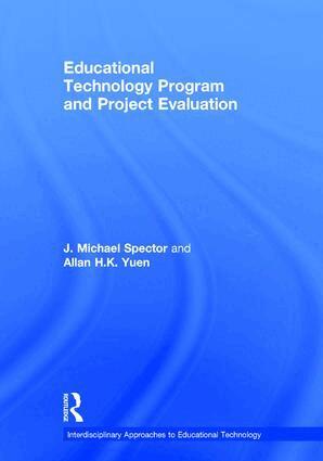 J. Michael Spector, Allan H.K. Yuen - Educational Technology Program and Project Evaluation, Inbunden