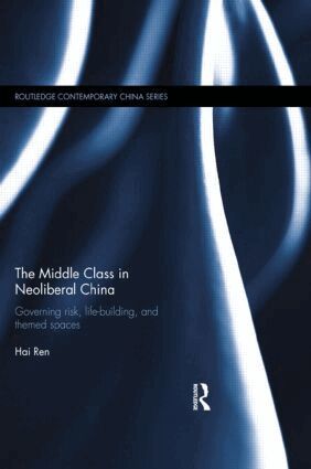 Hai Ren - Middle Class in Neoliberal China, Häftad