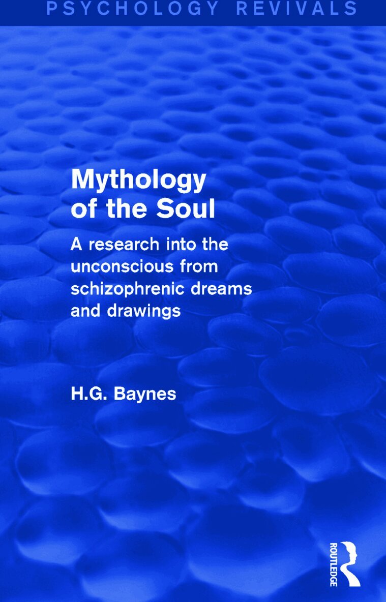 H.G. Baynes - Mythology of the Soul, Inbunden