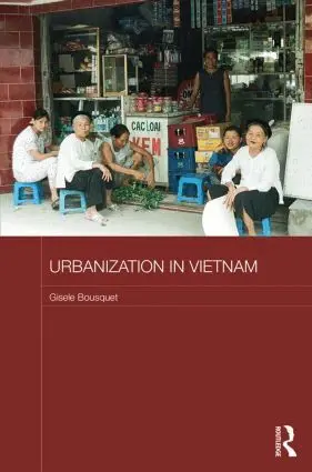 Gisele Bousquet - Urbanization in Vietnam, Inbunden. Tillgänglighet: Lägg i varukorg