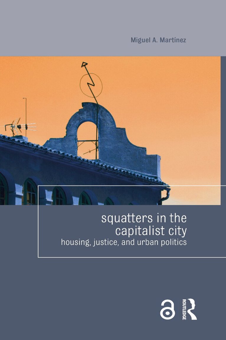 Miguel Martinez - Squatters in the Capitalist City, Inbunden