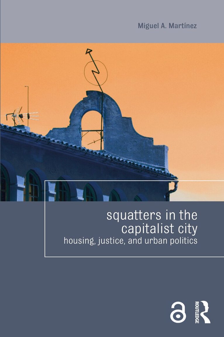 Miguel Martinez - Squatters in the Capitalist City, Häftad