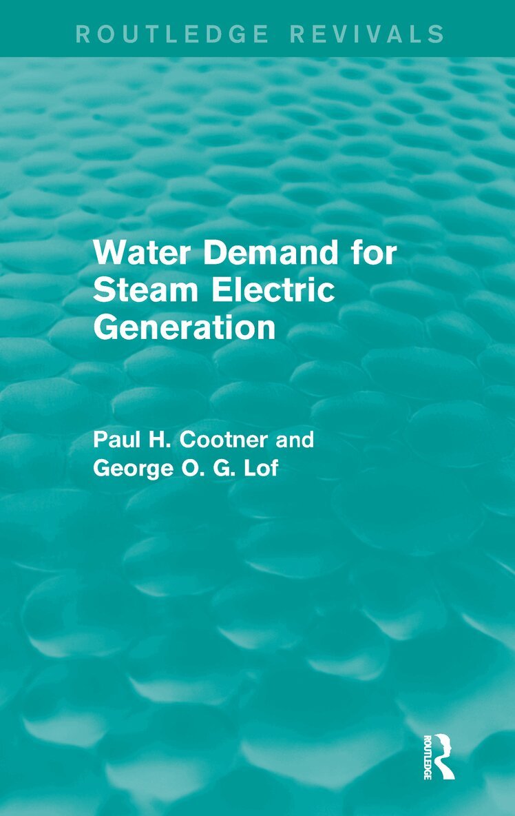 Paul H. Cootner, George O. G. Lof - Water Demand for Steam Electric Generation (Routledge Revivals), Inbunden. Tillgänglighet: Lägg i varukorg