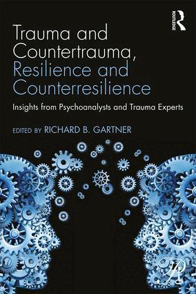Richard B. Gartner - Trauma and Countertrauma, Resilience and Counterresilience, Häftad. Tillgänglighet: Lägg i varukorg