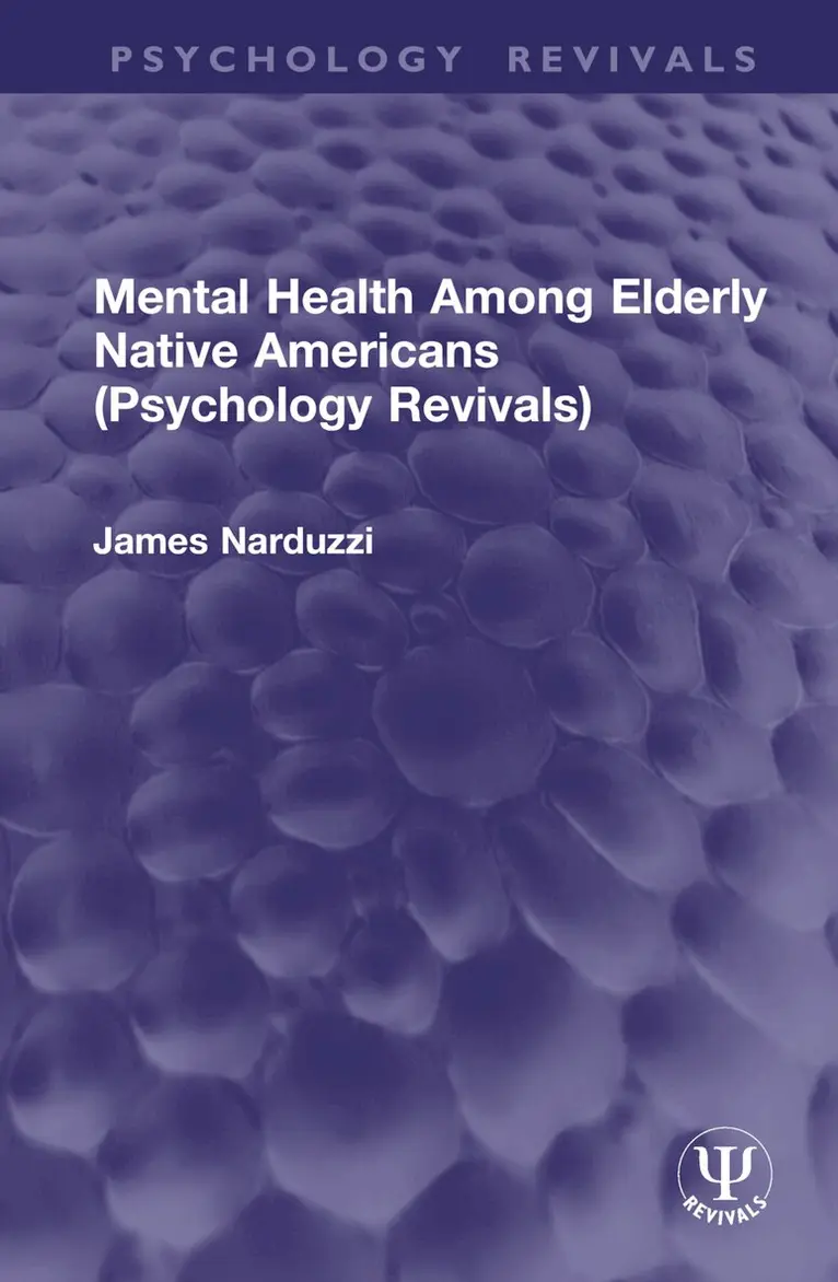James Narduzzi - Mental Health Among Elderly Native Americans (Psychology Revivals), Inbunden. Tillgänglighet: Lägg i varukorg