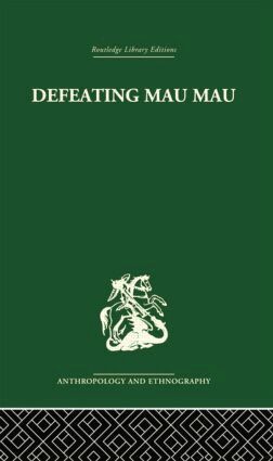 Louis Leakey - Defeating Mau Mau, Häftad