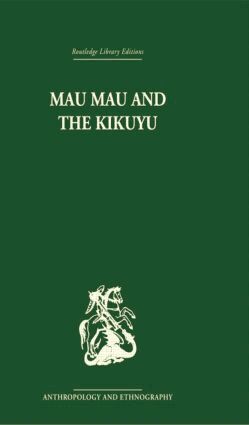 Louis Leakey - Mau Mau and the Kikuyu, Häftad