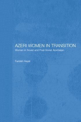 Farideh Heyat - Azeri Women in Transition, Häftad
