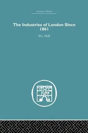 Industries of London Since 1861