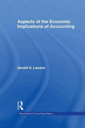 Gerald H. Lawson - Aspects of the Economic Implications of Accounting, Häftad