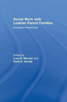 Lucy R Mercier, Rena D Harold - Social Work with Lesbian Parent Families, Häftad. Tillgänglighet: Lägg i varukorg