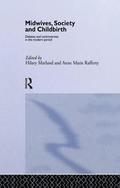 Midwives, Society and Childbirth