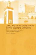 Jihad and its Interpretation in Pre-Colonial Morocco