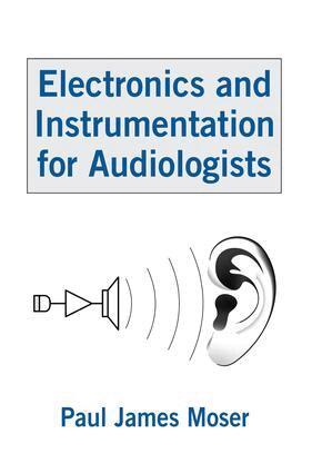 Paul James Moser - Electronics and Instrumentation for Audiologists, Häftad. Tillgänglighet: Lägg i varukorg