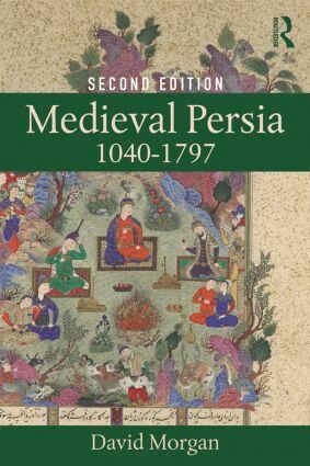 David Morgan - Medieval Persia 1040-1797, Häftad