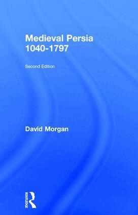David Morgan - Medieval Persia 1040-1797, Inbunden