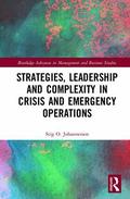Strategies, Leadership and Complexity in Crisis and Emergency Operations