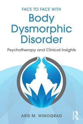 Arie M. Winograd - Face to Face with Body Dysmorphic Disorder, Häftad. Tillgänglighet: Lägg i varukorg