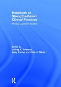 Handbook of Strengths-Based Clinical Practices