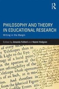 Philosophy and Theory in Educational Research